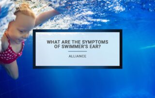 What are the symptoms of Swimmer's Ear? At Alliance, our team of medical professionals are dedicated to using their decades of experience and the latest innovations to provide the highest quality of care available.
