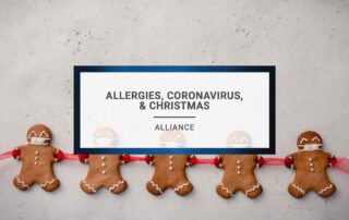 Allergies, Coronavirus, and Christmas | At Alliance, our team of medical professionals are dedicated to using their decades of experience and the latest innovations to provide the highest quality of care available.