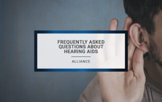 Frequently Asked Questions About Hearing Aids | At Alliance, our team of medical professionals are dedicated to using their decades of experience and the latest innovations to provide the highest quality of care available.