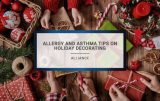 Allergy and Asthma Tips on Holiday Decorating | At Alliance, our team of medical professionals are dedicated to using their decades of experience and the latest innovations to provide the highest quality of care available.