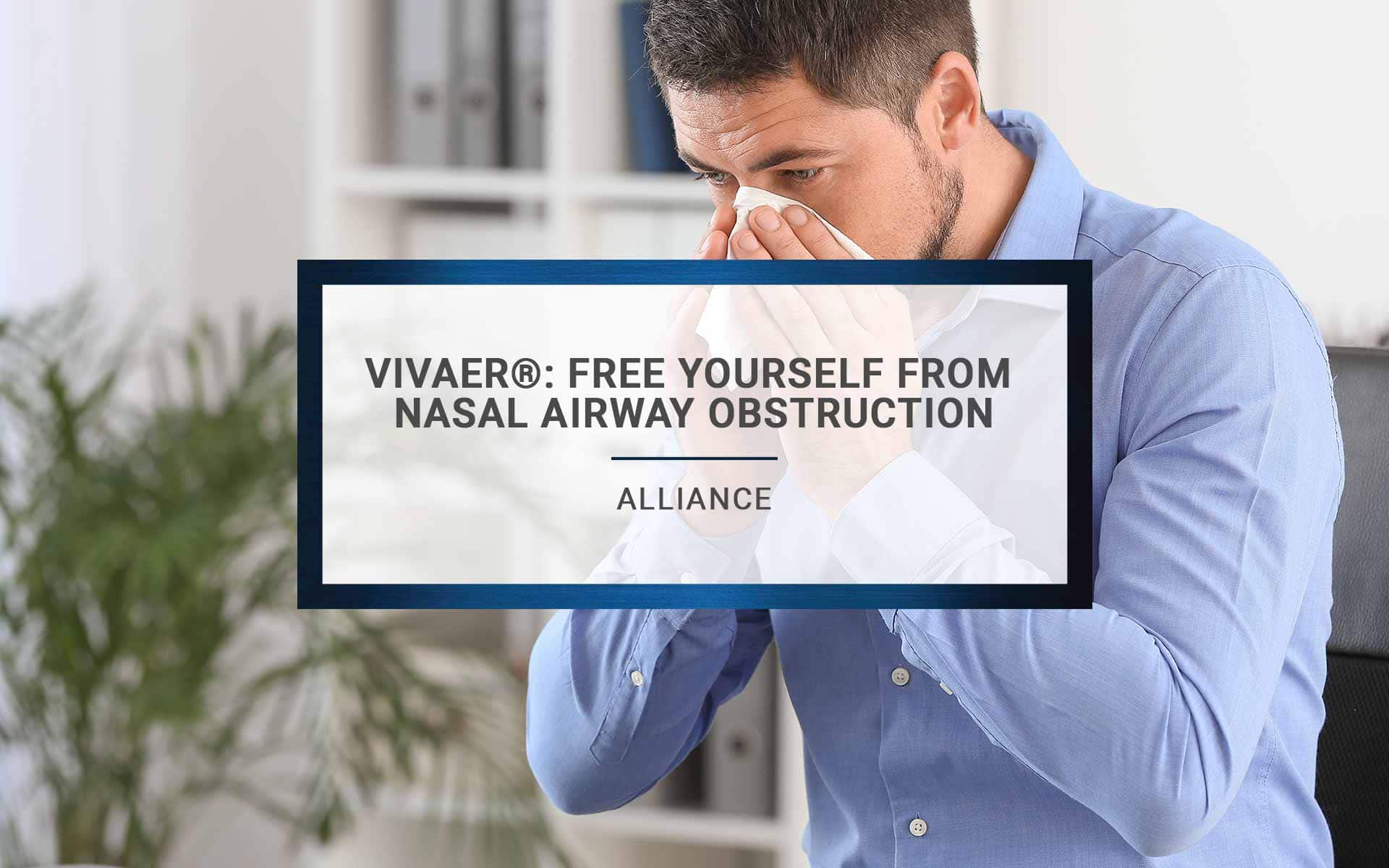 VivAer®: Free Yourself from Nasal Airway Obstruction | ALLIANCE |